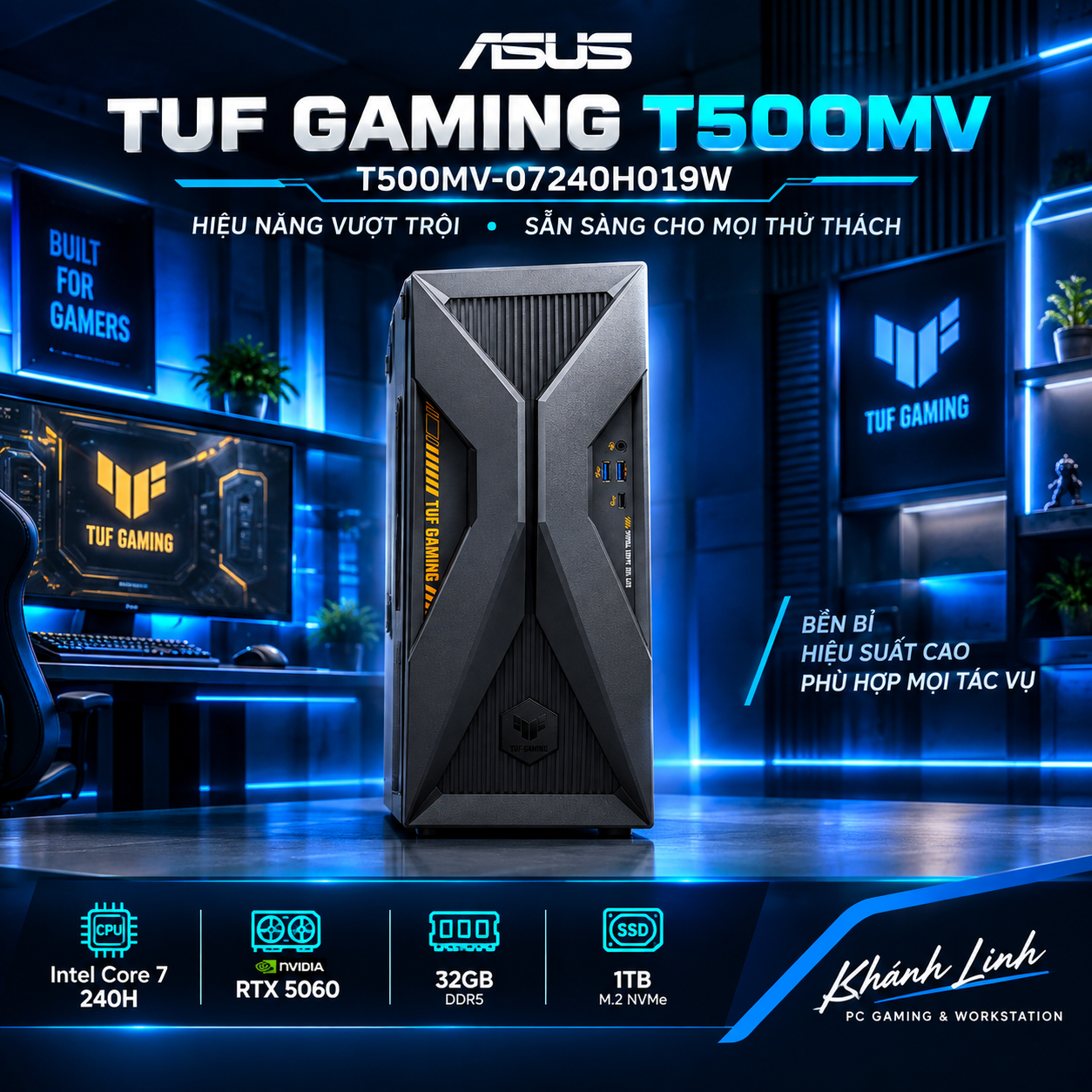 PC ASUS TUF Gaming T500 T500MV-07240H019W (Core 7-240H| 16GB*2| 1TB| RTX 5060 8GB| WiFi 6| Bluetooth 5.4| 330W| Windows 11 Home)