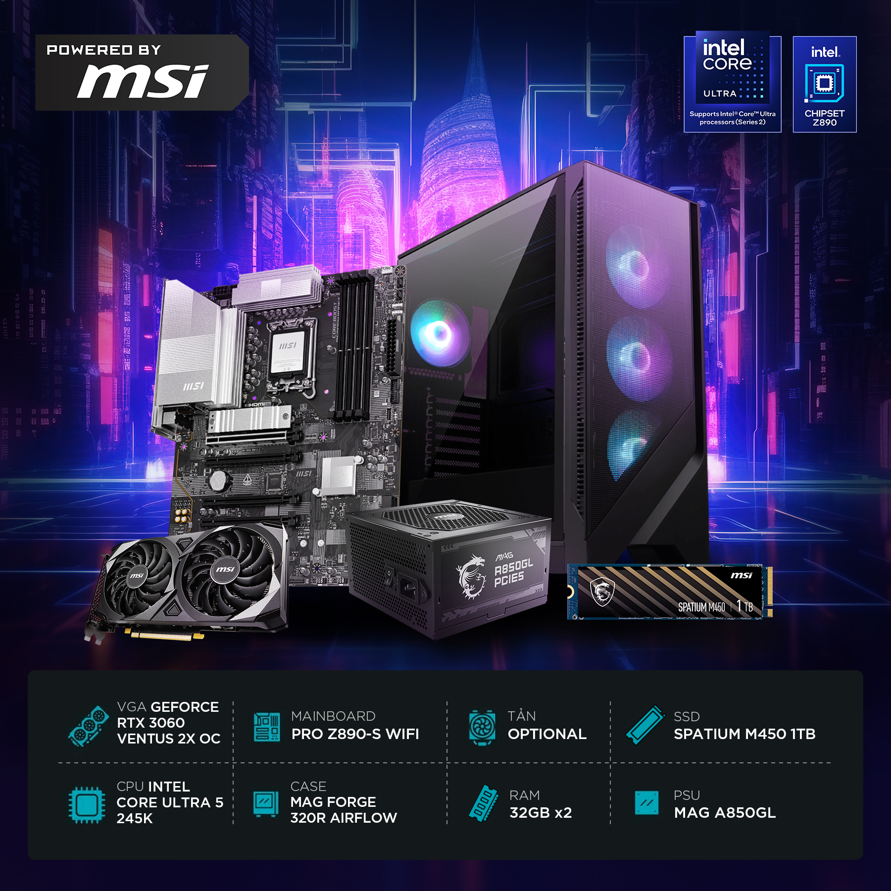 Bộ PC CORE ULTRA 5 245K (Box chính hãng) / MAIN MSI Pro Z890-S Wifi / RAM DDR5 64GB / VGA RTX 3060 VENTUS 2X OC 12G / SSD 1TB